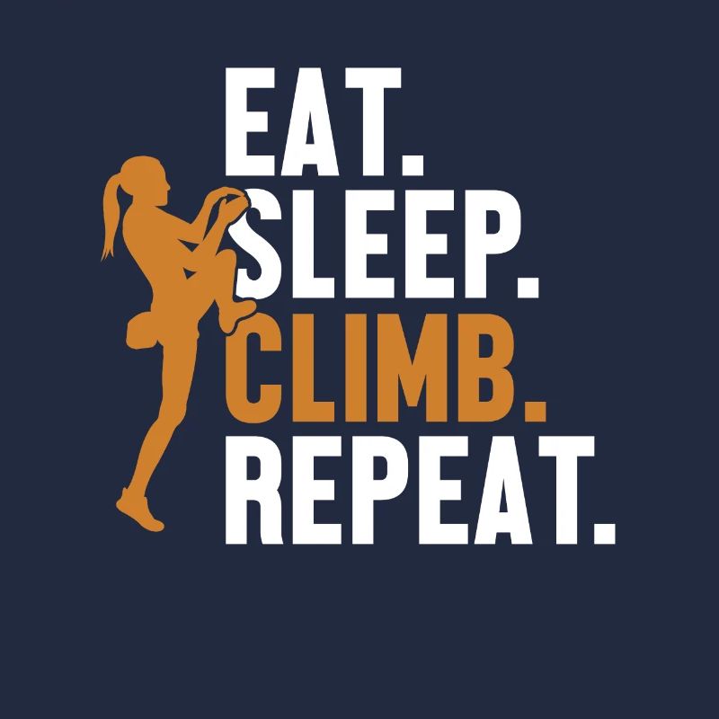 Eat Sleep Climb Repeat Bouldern Speedklettern
