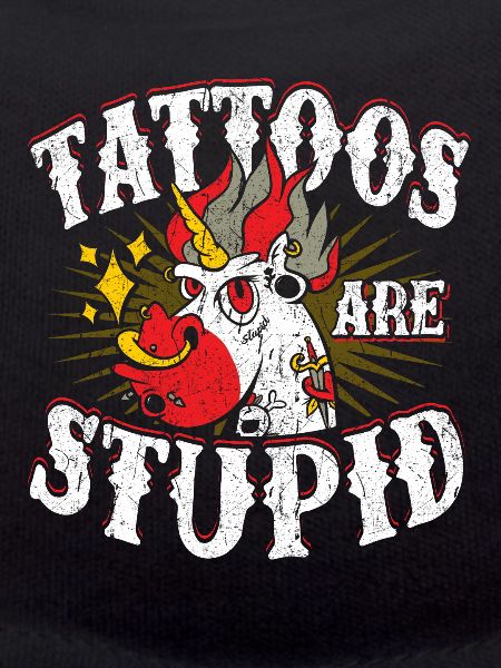 Tattoos are Stupid