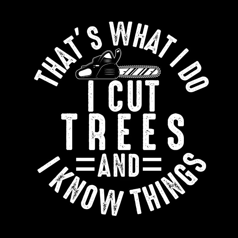 Arborist Tree Surgeon Woodworker Funny Logger