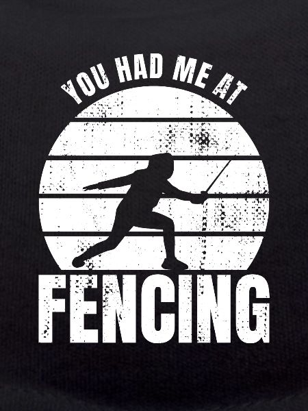 You had me fencing