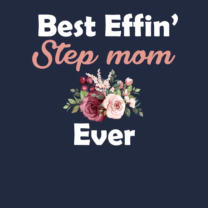 Beste Effin' Stiefmutter Aller Zeiten Stiefmutter