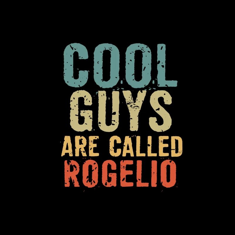 Les mecs cool s’appellent Rogelio