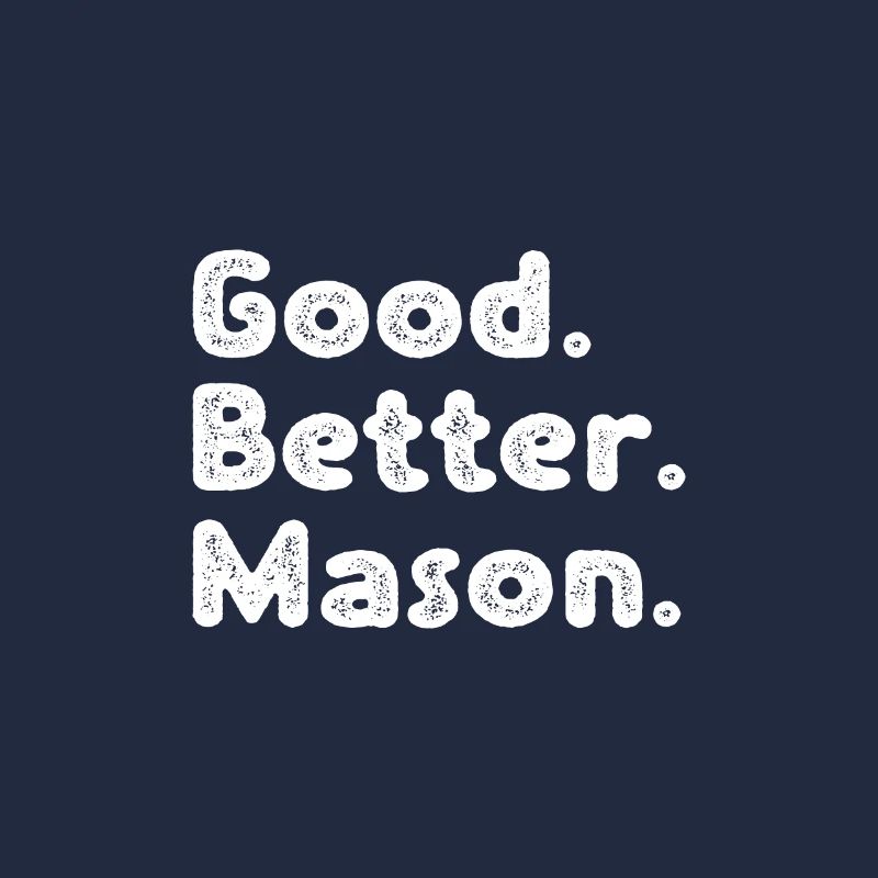 Good better Mason