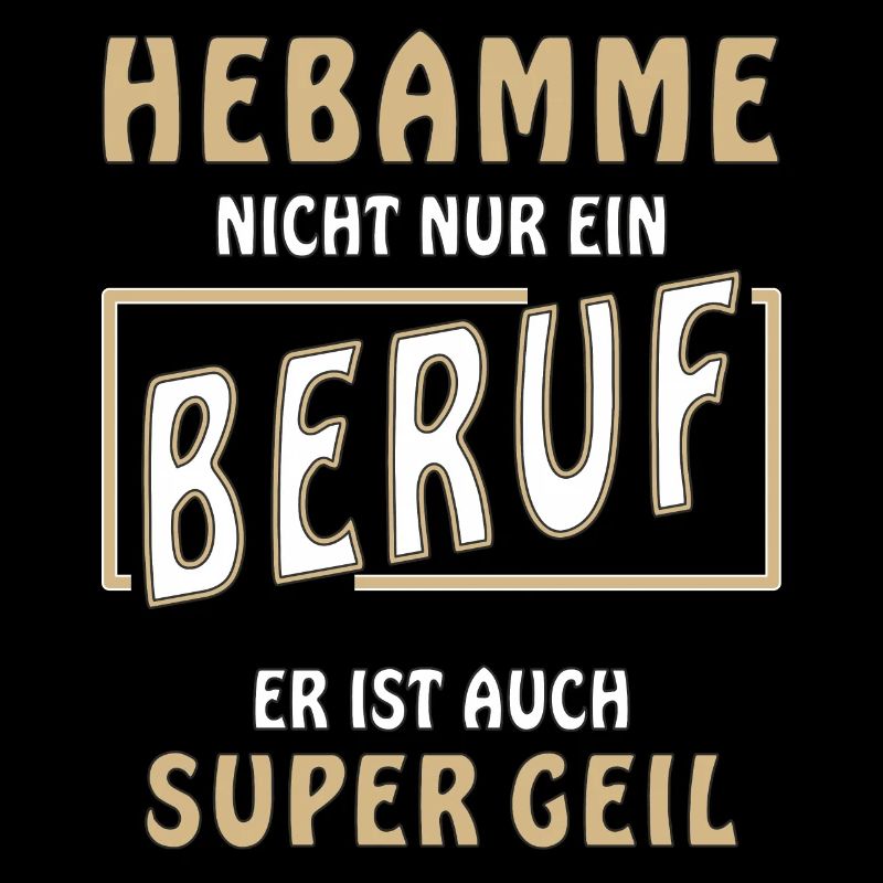 HEBAMME NICHT NUR EIN BERUF