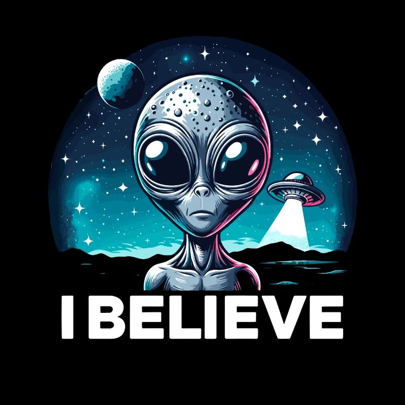Lustiges Außerirdischer Alien Believe