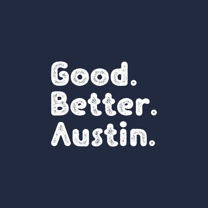 Good better Austin