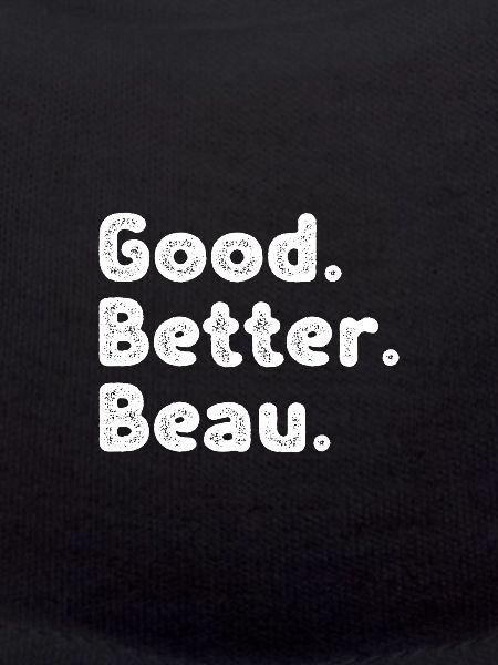 Good better Beau