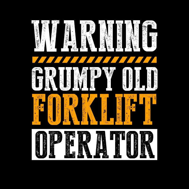 Forklifter Grumpy Old Forklift Operator Forklift D