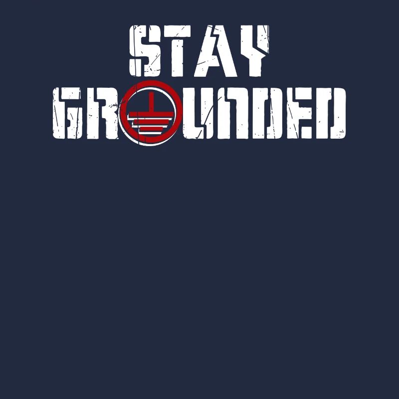 Stay Grounded Electrician Electronics Technician