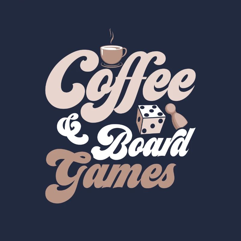 Coffee & Board Games Tabletop Player Nerd Gamer
