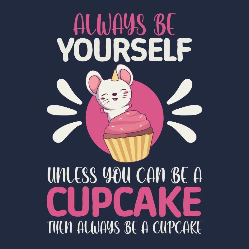 Be Yourself Be A Cupcake KAWAII Cute