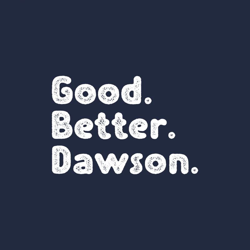 Good better Dawson