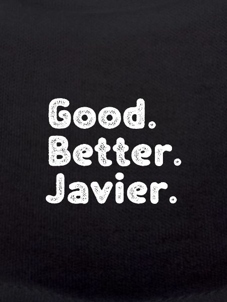 Good better Javier
