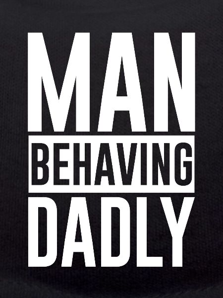 Man Behaving Dadly 2