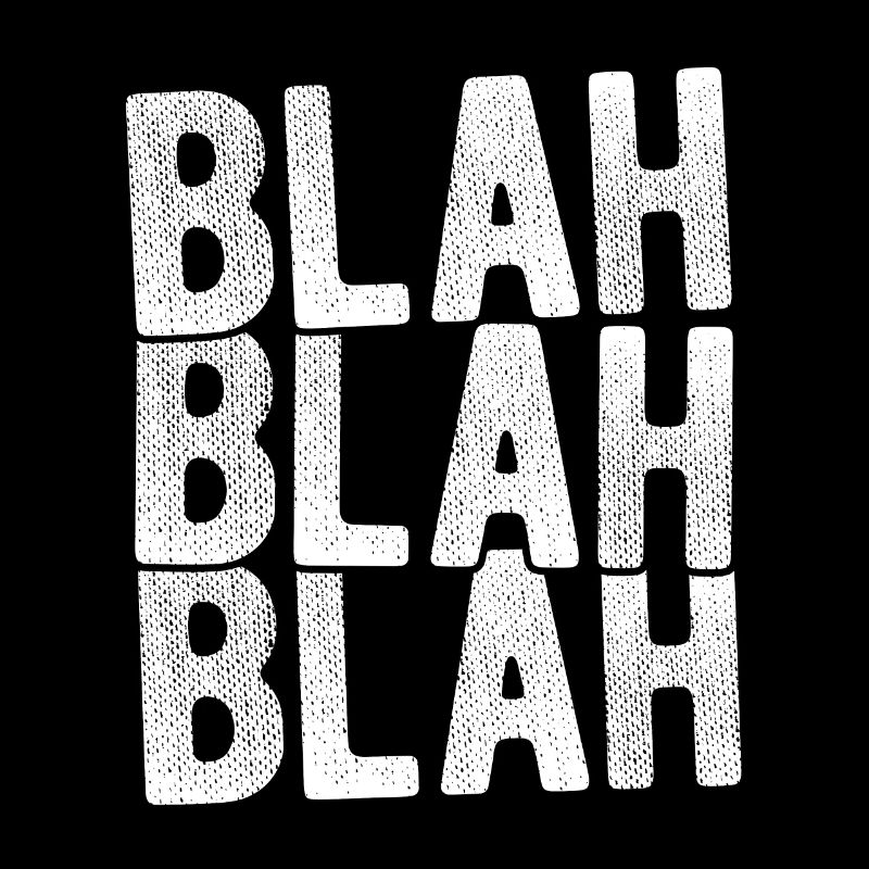 Blah Blah Blah Saying Funny Funny Laber Not Sta