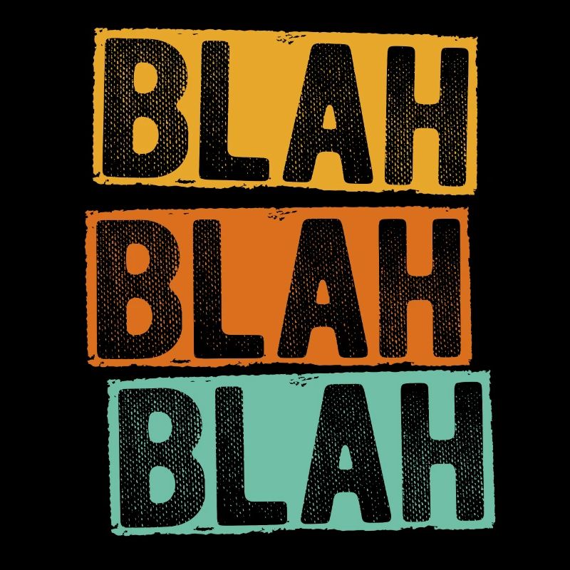bla bla bla disant drôle drôle laber pas sta