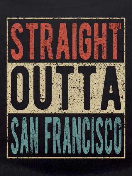 Straight outta San Francisco
