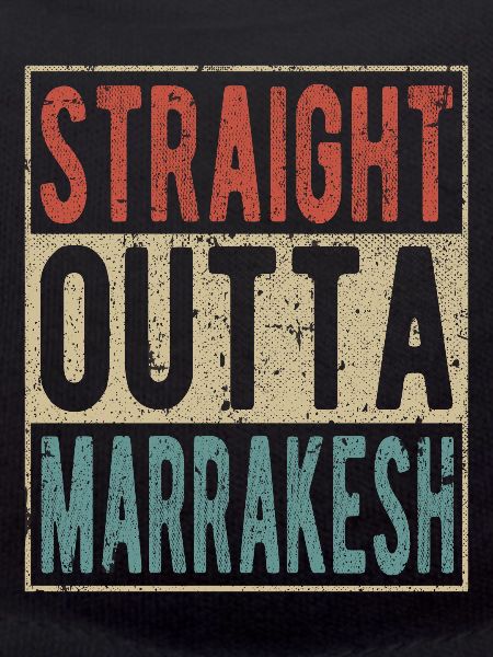 Straight outta Marrakesh