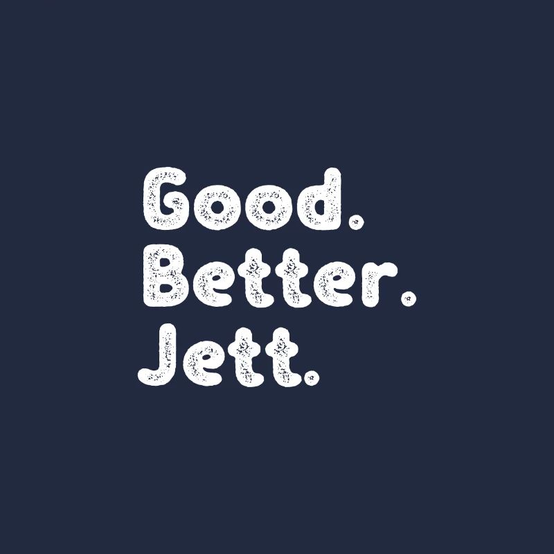 Good better Jett