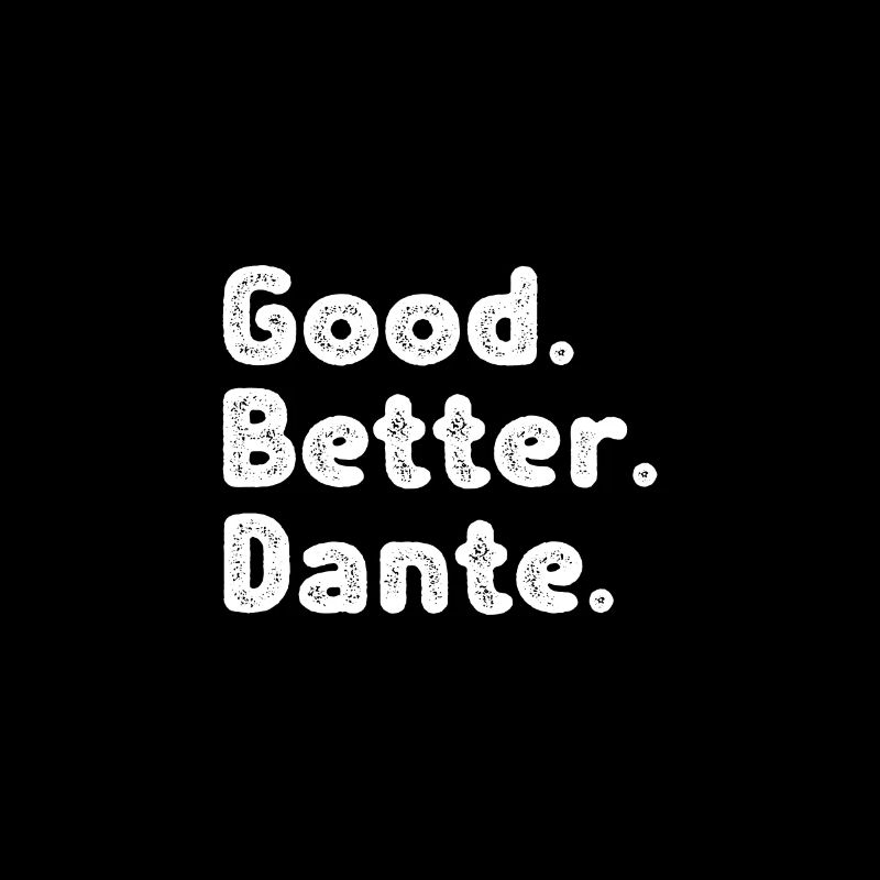 Good better Dante