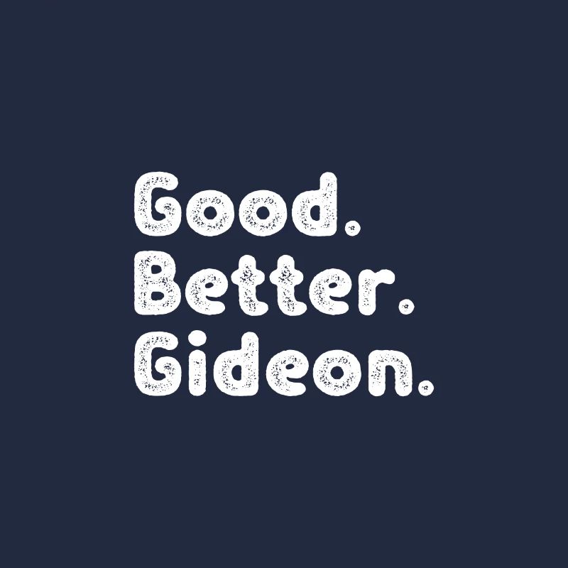 Good better Gideon