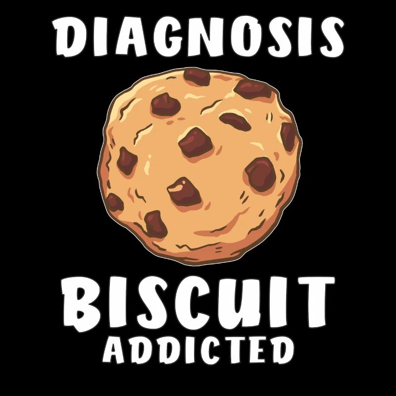 DIAGNOSIS BISCUIT ADDICTED