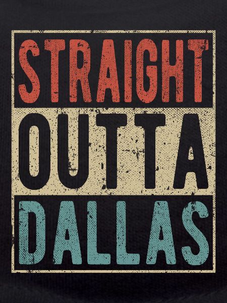 Straight outta Dallas
