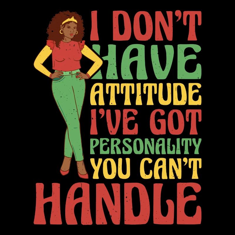 I Don't Have Attitude 13