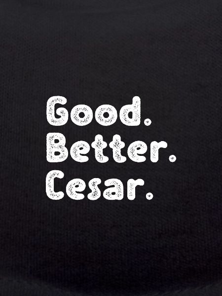 Good better Cesar