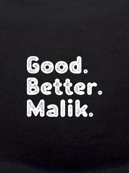 Good better Malik