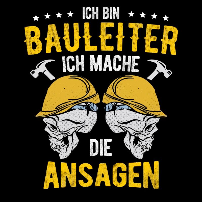 Ich Bin Bauleiter Ich Mache Die Ansagen Geschenk B