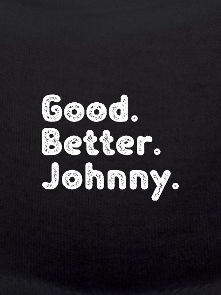 Good better Johnny