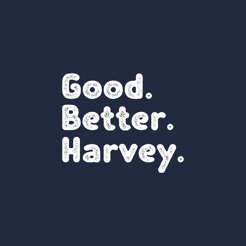 Good better Harvey