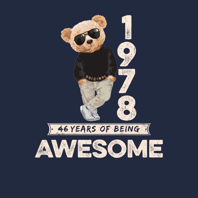 1978 Birthday Teddy Bear Being Awesome Orignal