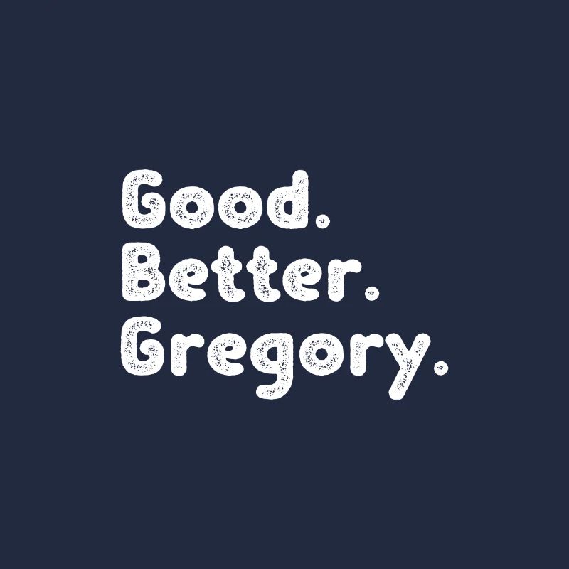 Good better Gregory