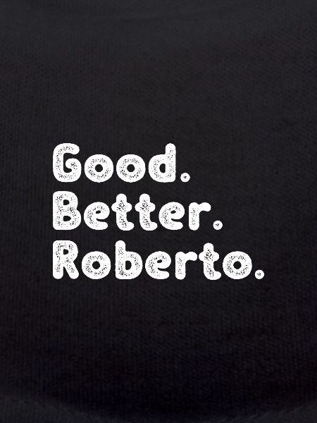 Good better Roberto