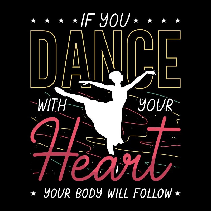 Dance Moves If You Dance With Your Heart Dancing