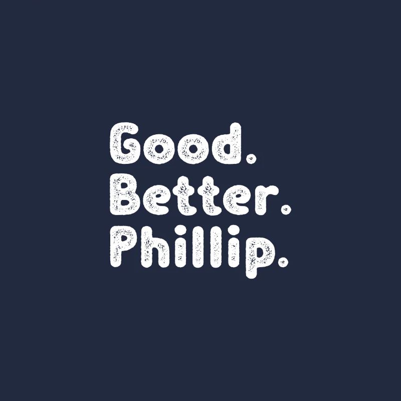 Good better Phillip
