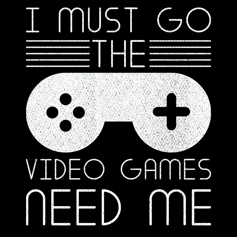Must Go Videospiele brauchen mich Videospieler