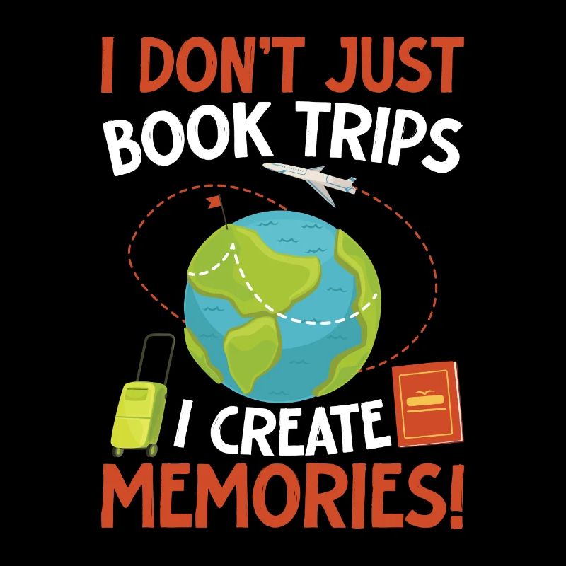 I Dont Just Book Trips I Create Memories Reisebüro
