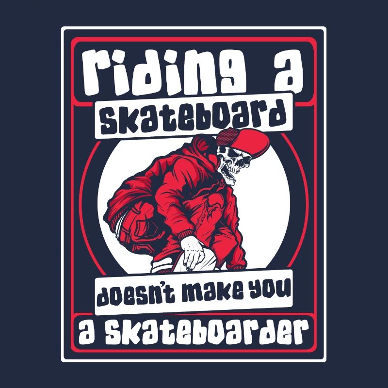 Riding Skateboard Doesn't Make Skateboarder