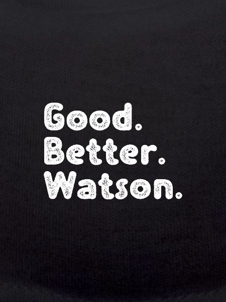 Good better Watson