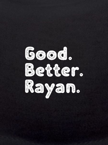 Good better Rayan