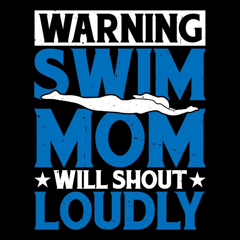 Warning Swim Mom Will Shout Loudly 5