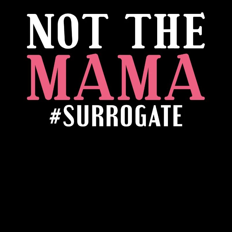 Not the Mama - Surrogate Mother