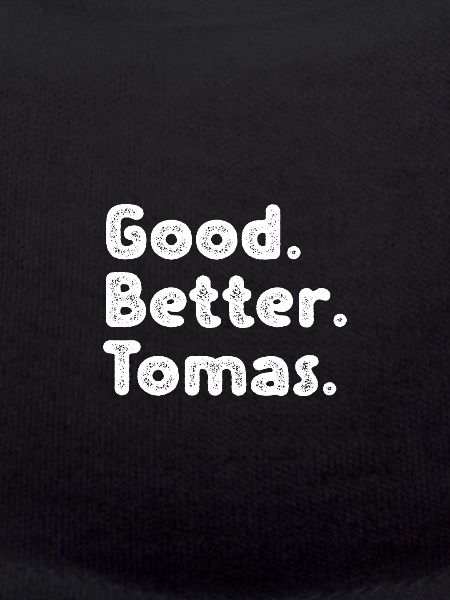 Good better Tomas
