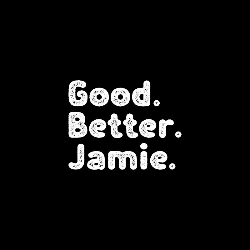 Good better Jamie