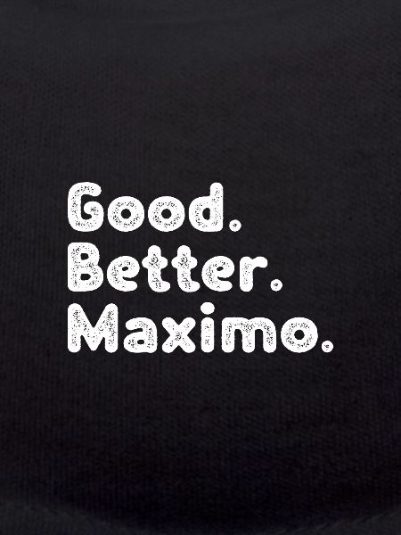 Good better Maximo