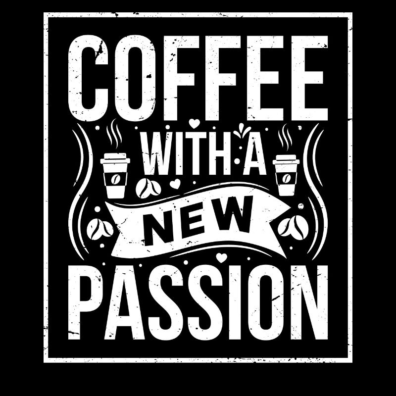 Coffee with a new passion