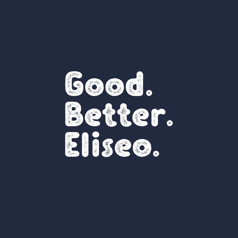 Good better Eliseo